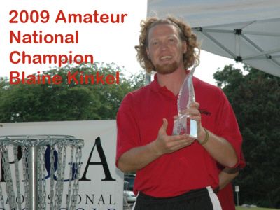 Congrats to Blaine Kinkel - 2009 Amateur National Champion